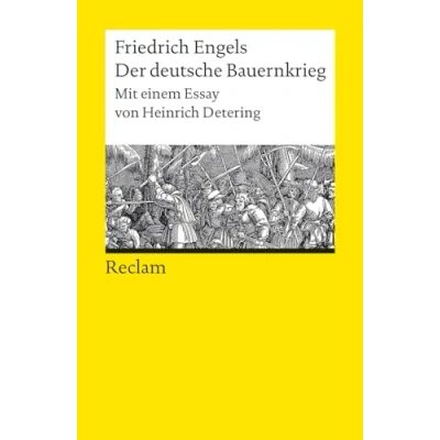 Abbildung von der deutsche Bauernkrieg. Mit einem Essay von Heinrich Detering: Engels, Friedrich Epochen und Schriften; Bedeutsames deutschen Geschichte 14333 (Reclams Universal Bibliothek)