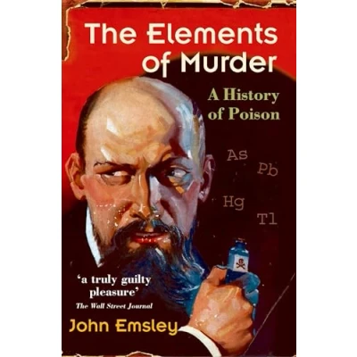 Abbildung von The Elements of Murder: A History Poison