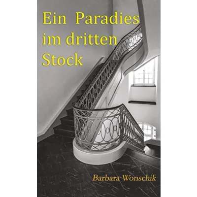 Abbildung von Ein Paradies im dritten Stock: Szenen meiner Kindheit und Jugend