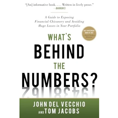 Abbildung von What&#039;s Behind the Numbers?: A Guide to Exposing Financial Chicanery and Avoiding Huge Losses in Your Portfolio