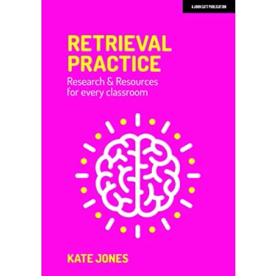 Abbildung von Retrieval Practice: Resources and Research for Every classroom: &amp; Classroom