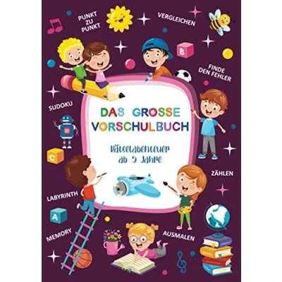 Abbildung von DAS GROSSE VORSCHULBUCH Rätselabenteuer ab 5 Jahre: Tschüss Langeweile: über 100 Seiten Bilderrätsel, Denkspiele für Kinder, Konzentrationstraining, ... Memory, Labyrinth Rätsel Kinder in A4