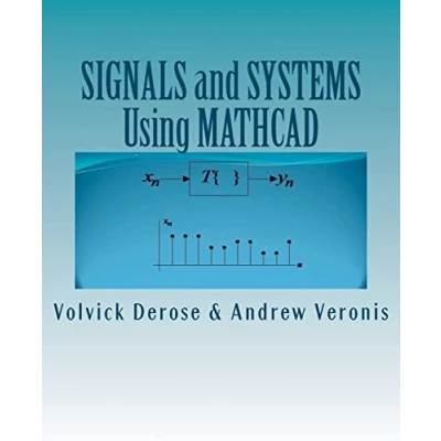 Abbildung von SIGNALS and SYSTEMS Using MATHCAD: Signal Processing Analysis with Mathcad