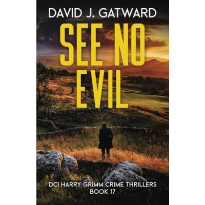 Abbildung von See No Evil: A Yorkshire Murder Mystery (DCI Harry Grimm Crime Thrillers, Band 17)