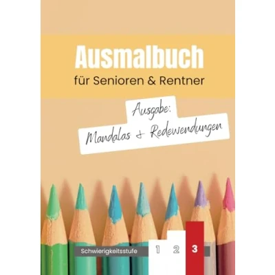 Abbildung von Ausmalbuch für Senioren &amp; Rentner Ausgabe: Mandalas mit Redewendungen, Sprichwörtern umgangssprachliche Zitaten: Zahlreiche zum Ausmalen ... Pflegeheim, in der Familie, im Miteinander)
