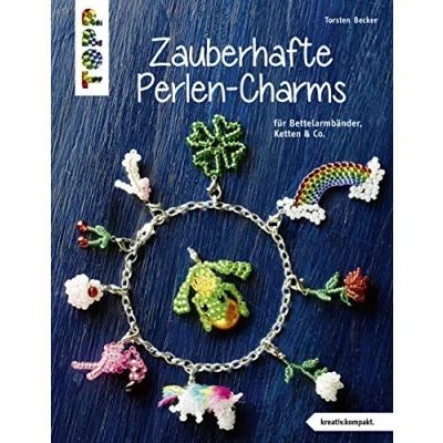 Abbildung von Zauberhafte Perlen Charms (kreativ.kompakt): Für Bettelarmbänder, Ketten &amp; Co.