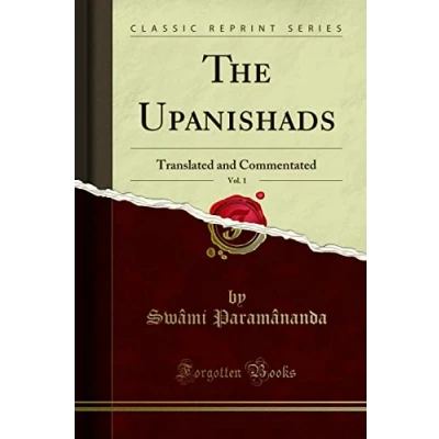 Abbildung von The Upanishads, Vol. 1: Translated and Commentated (Classic Reprint)