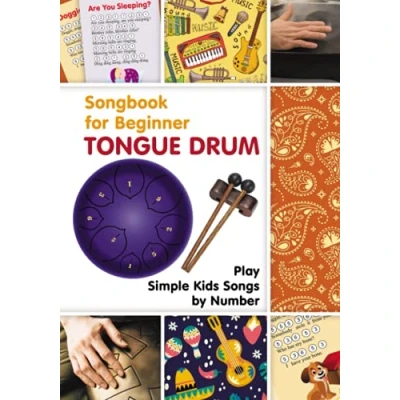 Abbildung von Tongue Drum Songbook for Beginner: Play Simple Kids Songs by Number (Tongue Sheet Music Ultimate Beginners, Band 6)