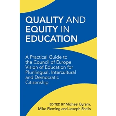 Abbildung von Quality and Equity in Education: A Practical Guide to the Council of Europe Vision Education for Plurilingual, Intercultural Democratic Citizenship