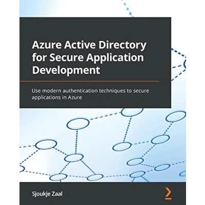 Abbildung von Azure Active Directory for secure Application Development: Use modern authentication techniques to applications in