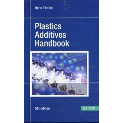 Abbildung von Plastics Additives Handbook: Stabilizers, Processing Aids, Plasticizers, Fillers, Reinforcements, Colorants for Thermoplastics 4th Edition