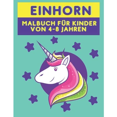 Abbildung von Einhorn Malbuch für Kinder von 4 8 Jahren: Zauberhafte Einhörner zum Ausmalen