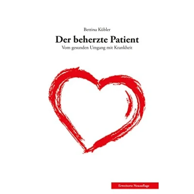 Abbildung von Der beherzte Patient: Vom gesunden Umgang mit Krankheit