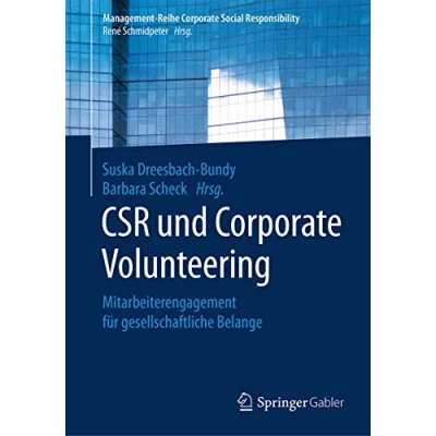 Abbildung von CSR und Corporate Volunteering: Mitarbeiterengagement für gesellschaftliche Belange (Management Reihe Social Responsibility)