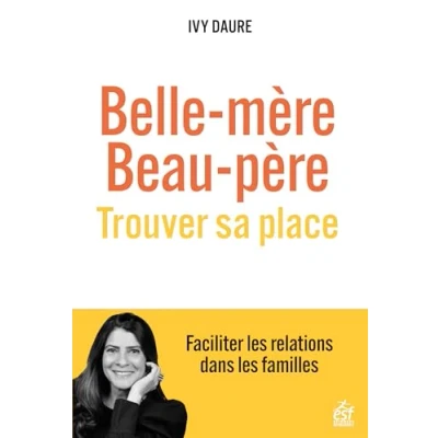 Abbildung von Belle mère, beau père , trouver sa place: Faciliter les relations dans familles