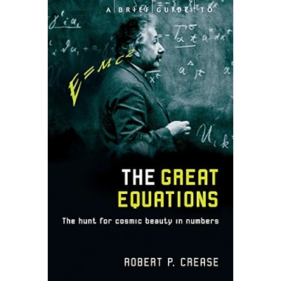 Abbildung von A Brief Guide to The Great Equations: Hunt for Cosmic Beauty in Numbers (Brief Histories)