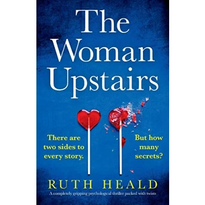 Abbildung von The Woman Upstairs: A completely gripping psychological thriller packed with twists