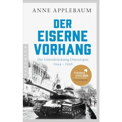 Abbildung von Der Eiserne Vorhang: Die Unterdrückung Osteuropas 19441956 FRIEDENSPREIS DES DEUTSCHEN BUCHHANDELS 2024 FÜR ANNE APPLEBAUM
