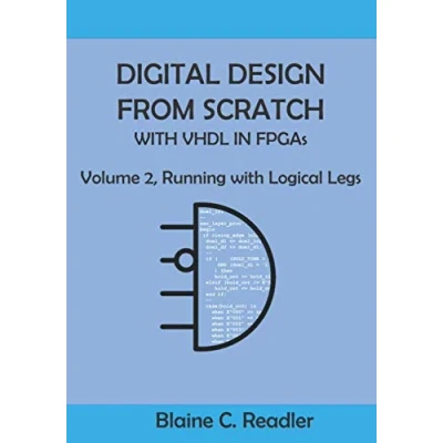 Abbildung von Digital Design from Scratch with VHDL in FPGAs: Volume 2, Running Logical Legs