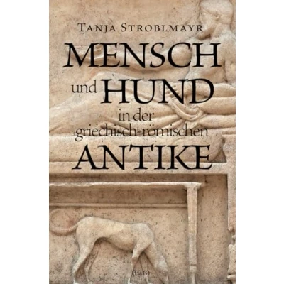 Abbildung von Mensch und Hund in der griechisch römischen Antike