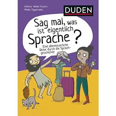 Abbildung von Sag mal, was ist eigentlich Sprache?: Eine abenteuerliche Reise durch die Sprachgeschichte