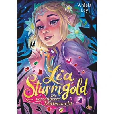 Abbildung von Lia Sturmgold Die verzauberte Mitternacht: Bezaubernde Elfenfantasy ab 10 (Lia Reihe, Band 4)