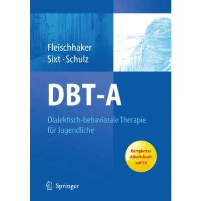 Abbildung von DBT A: Dialektisch behaviorale Therapie für Jugendliche: Ein Therapiemanual: Therapiemanual mit Arbeitsbuch auf CD