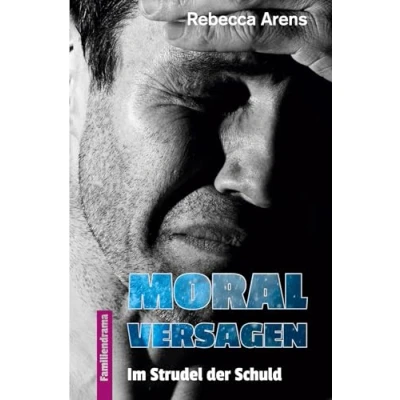 Abbildung von Moralversagen: Im Strudel der Schuld
