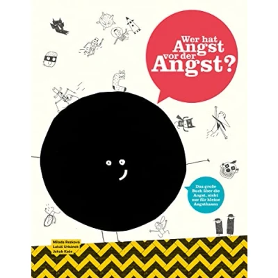 Abbildung von Wer hat Angst vor der Angst?: Das große Buch über die Angst, nicht nur für kleine Angsthasen