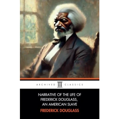 Abbildung von Narrative Of The Life Frederick Douglass: An American Slave Written By Himself