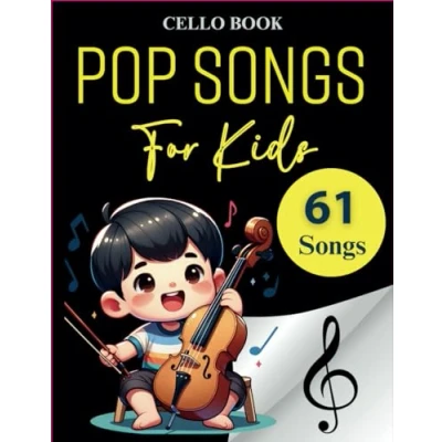 Abbildung von 61 Pop Songs For Kids Cello Book: Selection of Great Hits Song Kids(Cello Solo)