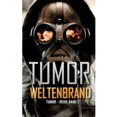 Abbildung von Tumor: Weltenbrand (Tumor Reihe, Band 2)