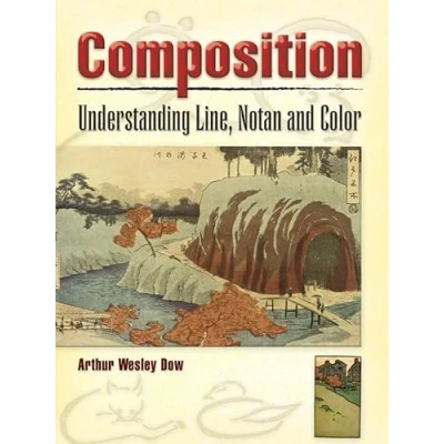 Abbildung von Composition: Understanding Line, Notan and Color (Dover Art Instruction)
