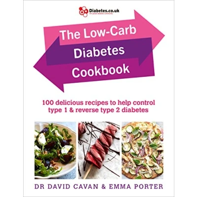 Abbildung von The Low Carb diabetes Cookbook: 100 delicious recipes to help control type 1 and reverse 2