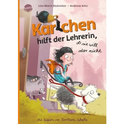 Abbildung von Karlchen hilft der Lehrerin ob sie will oder nicht (2): Vorlesebuch über Freundschaft und Schule für Jungen Mädchen ab 5 Jahren