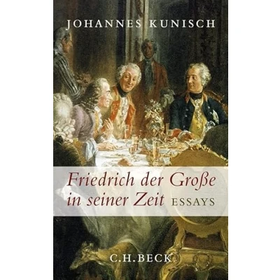 Abbildung von Friedrich der Große in seiner Zeit: Essays