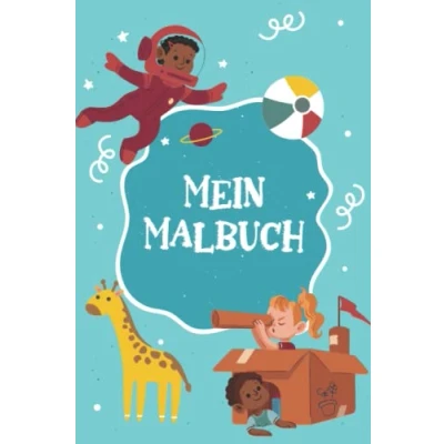 Abbildung von Mein Malbuch: Tolles Kinder Malbuch. 120 Seiten Blanko. Zeichenbuch Kinder, Malbuch Weihnachten, lernen, leere Mädchen, ... 6x9&quot; (ca. DIN A5) Softcover