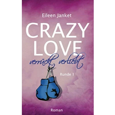 Abbildung von CRAZY Love verrückt verliebt (Crazy Buch Serie, Band 1)