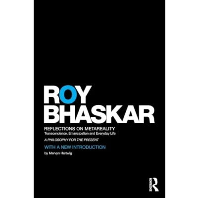 Abbildung von Reflections on metaReality: Transcendence, Emancipation and Everyday Life (Classical Texts in Critical Realism)