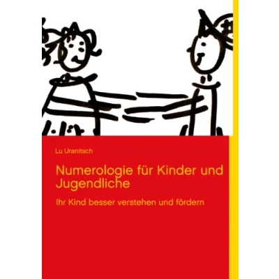 Abbildung von Numerologie für Kinder und Jugendliche: Ihr Kind besser verstehen fördern