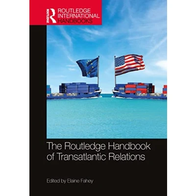 Abbildung von The Routledge Handbook of Transatlantic Relations (Routledge International Handbooks)