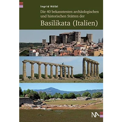 Abbildung von Die 40 bekanntesten archäologischen und historischen Stätten der Basilikata (Italien)
