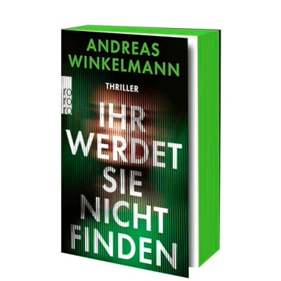 Abbildung von Ihr werdet sie nicht finden: Thriller Mit exklusivem Farbschnitt in der ersten Auflage