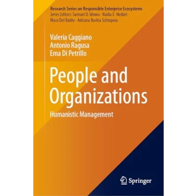 Abbildung von People and Organizations: Humanistic Management (Research Series on Responsible Enterprise Ecosystems)