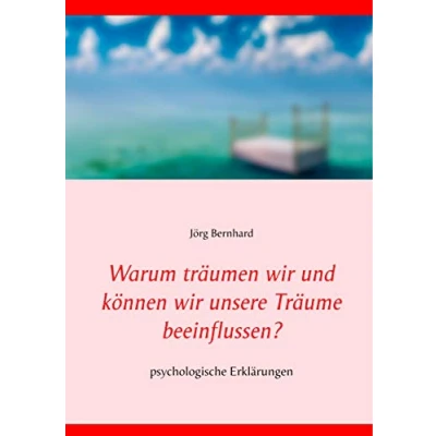Abbildung von Warum träumen wir und können unsere Träume beeinflussen?: psychologische Erklärungen