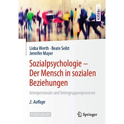 Abbildung von Sozialpsychologie Der Mensch in sozialen Beziehungen: Interpersonale und Intergruppenprozesse