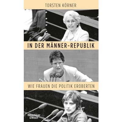 Abbildung von In der Männer Republik: Wie Frauen die Politik eroberten