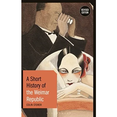 Abbildung von A Short History of the Weimar Republic: Revised Edition (Short Histories)