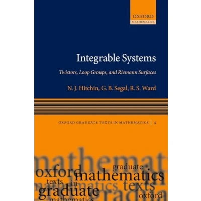 Abbildung von Integrable Systems: Twistors, Loop Groups, and Riemann Surfaces (Oxford Graduate Texts in Mathematics, 4, Band 4)