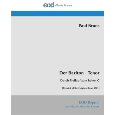 Abbildung von Der Bariton Tenor: Durch Freilauf zum hohen C [Reprint of the Original from 1925]